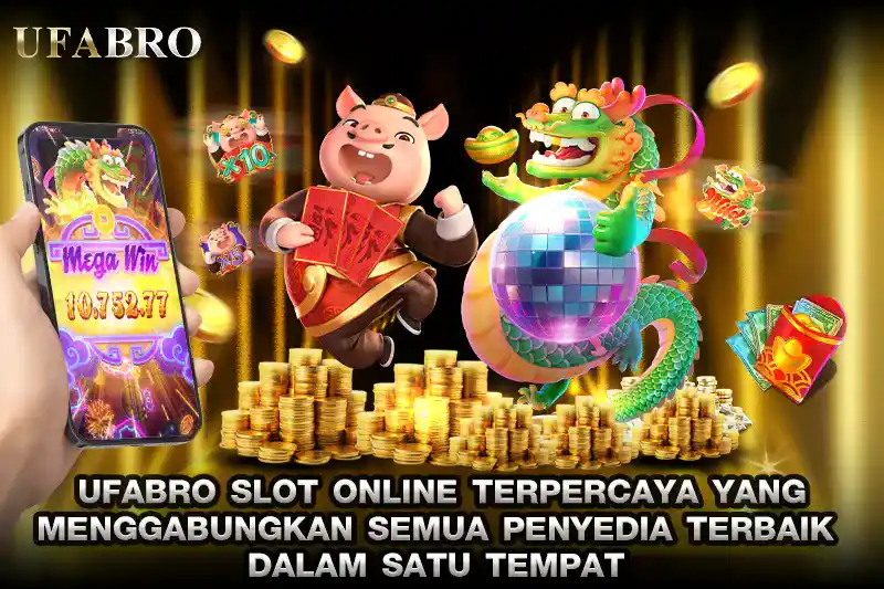 UFABRO SLOT ONLINE TERPERCAYA yang Menggabungkan Semua Penyedia Terbaik dalam Satu Tempat